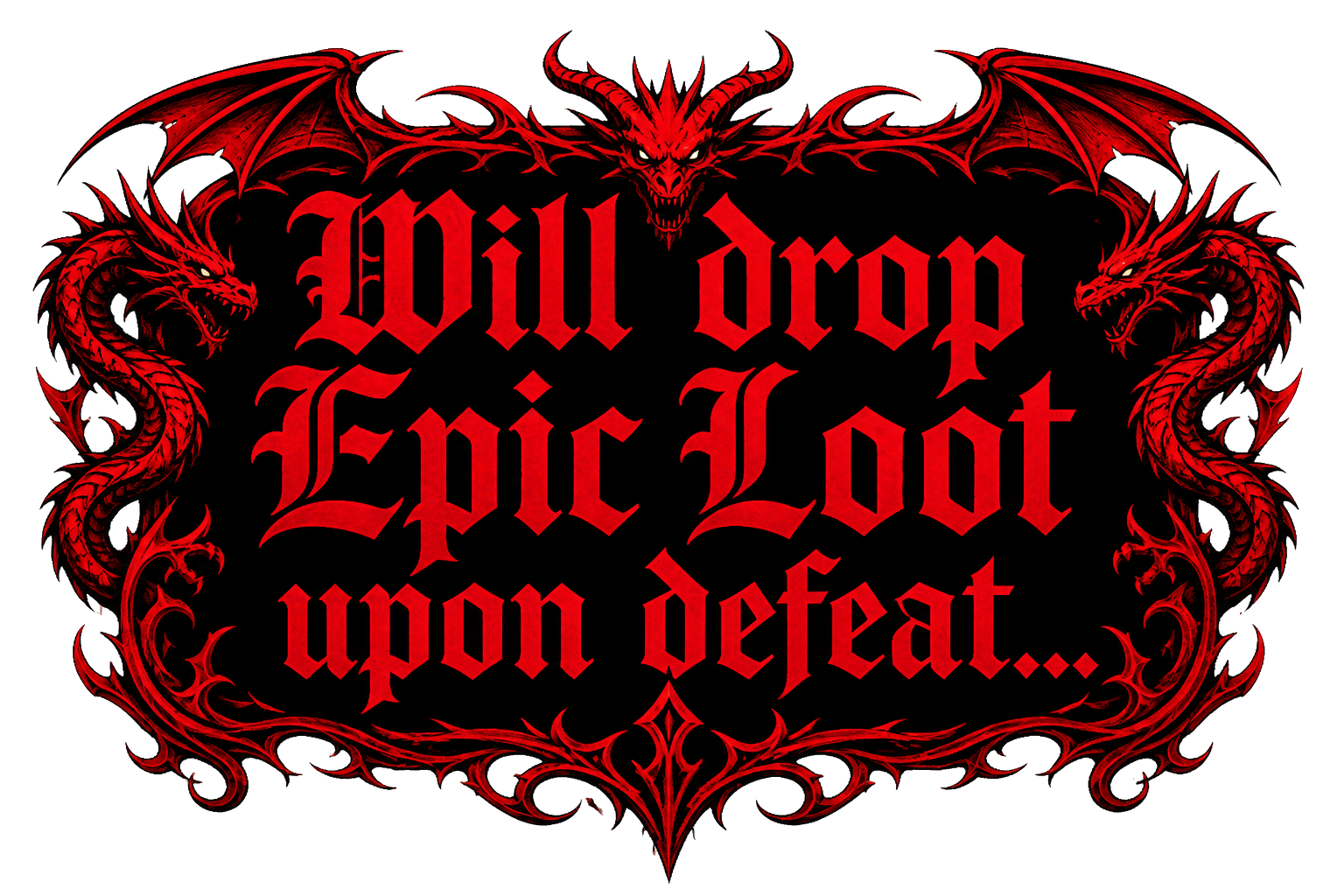 Will drop Epic Loot upon defeat
